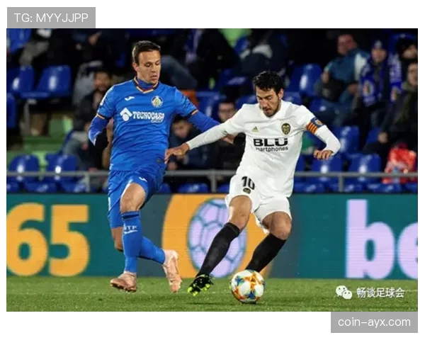 瓦伦西亚逼抢体系近期表现稳健，防守反击效率持续提升